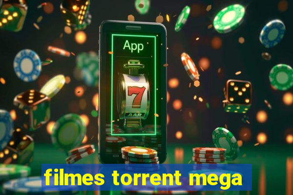 filmes torrent mega